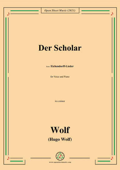 Wolf-Der Scholar,in a minor,IHW 7 No.13,from Eichendorff-Lieder,for Voice and Piano (arr. Open Cloud)