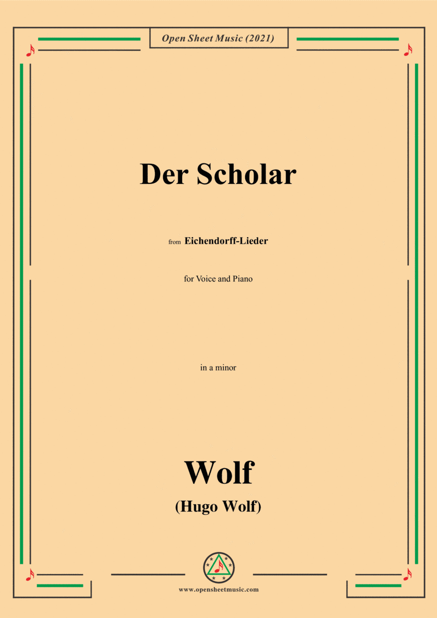 Wolf-Der Scholar,in a minor,IHW 7 No.13,from Eichendorff-Lieder,for Voice and Piano (arr. Open Cloud)