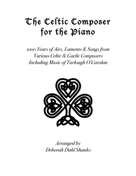The Celtic Composer for the Piano (arr. Deborah Dahl Shanks)