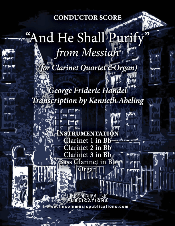 And He Shall Purify - From Messiah (for Clarinet Quartet & Optional Organ) (arr. Kenneth Abeling)