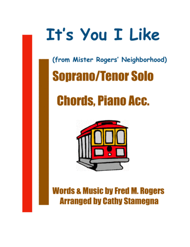 It's You I Like  from MISTER ROGERS' NEIGHBORHOOD (arr. Cathy Stamegna)