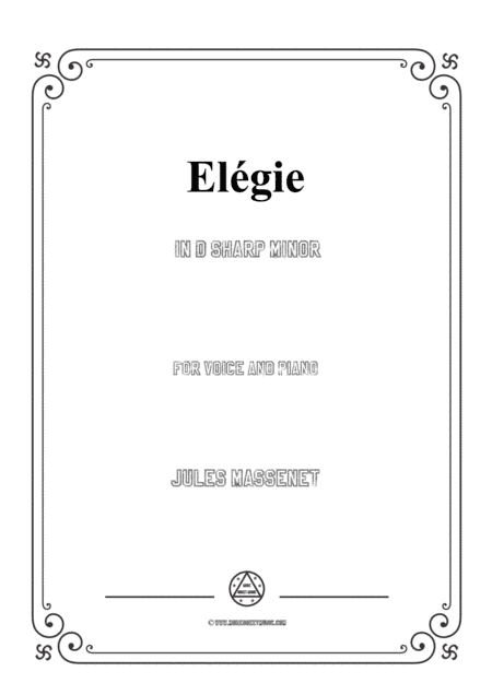Massenet-Elégie in d sharp minor,for Voice and Piano (arr. MSM)
