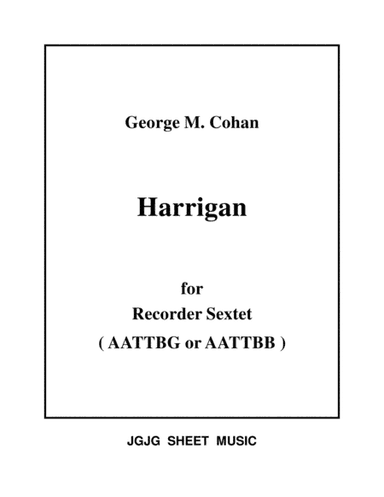 Harrigan for Recorder Sextet (arr. James Grush)