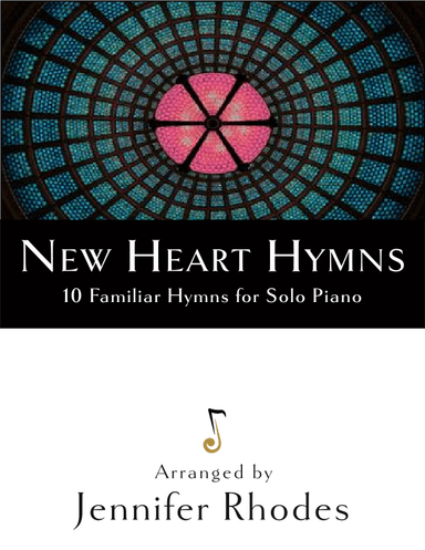New Heart Hymns: 10 Familiar Hymns for Piano (arr. Jennie Rhodes)