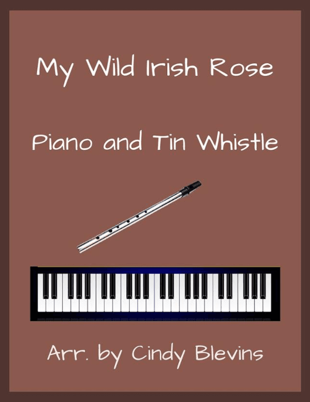 My Wild Irish Rose, Piano and Tin Whistle  (D) (arr. Cindy Blevins)