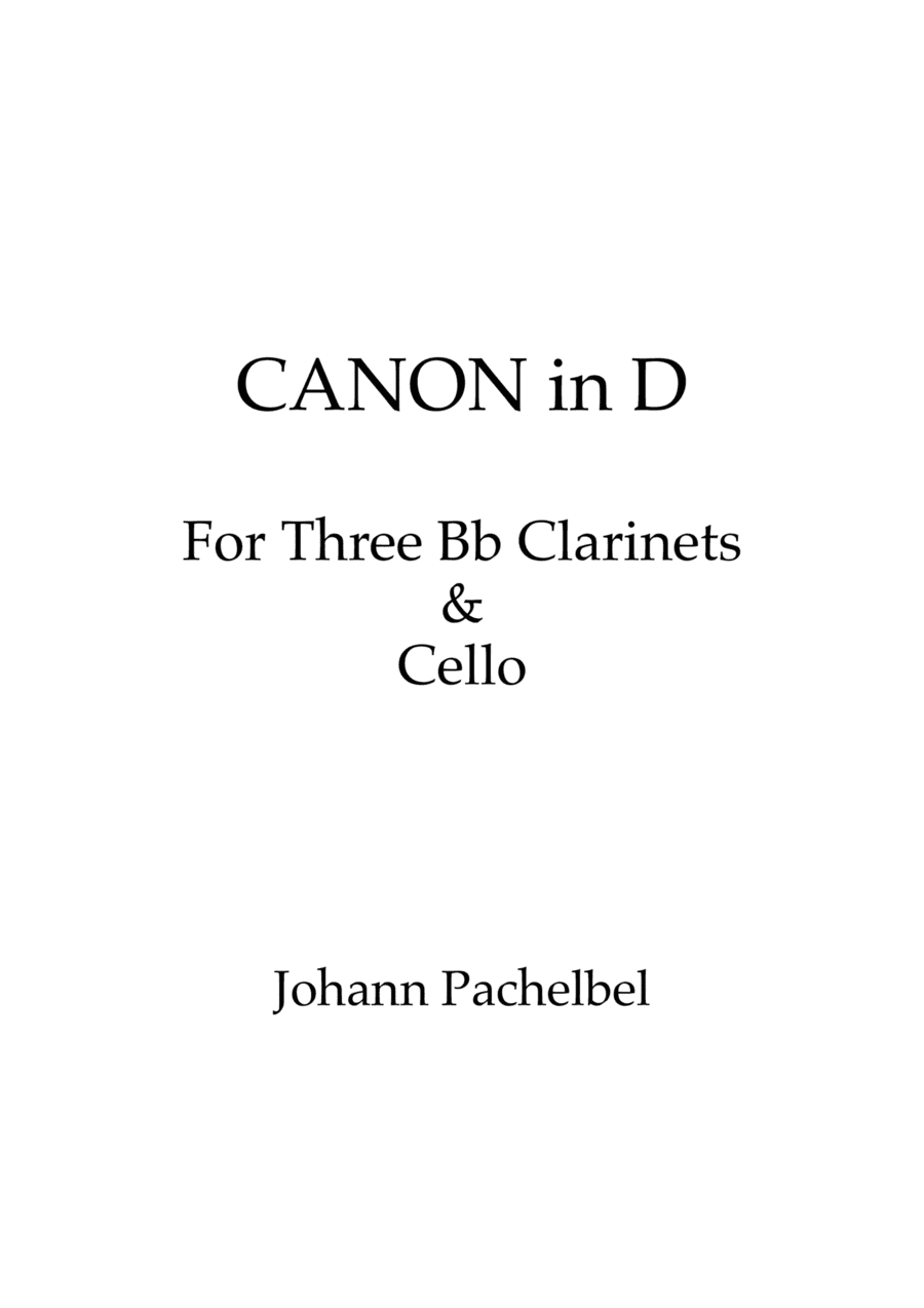 Canon in D for Bb Clarinet trio and Cello w/ individual parts (transposed) (arr. Publisher Gueiros)