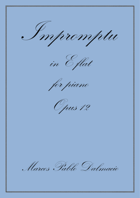 Impromptu in E flat for Piano Opus 12