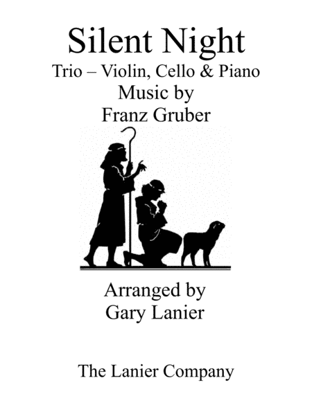 Gary Lanier: SILENT NIGHT (Piano Trio – Violin, Cello & Piano with Score & Parts) (arr. Gary Lanier)