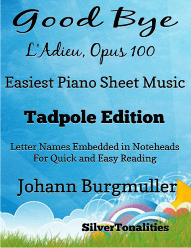 Good Bye L'Adieu Opus 100 Easiest Piano Sheet Music 2nd Edition (arr. SilverTonalities)