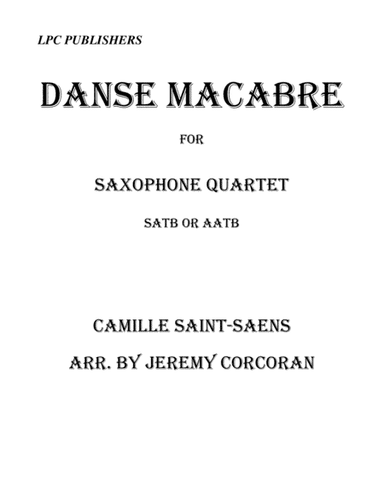 Danse Macabre for Saxophone Quartet (SATB or AATB) (arr. Jeremy Corcoran)