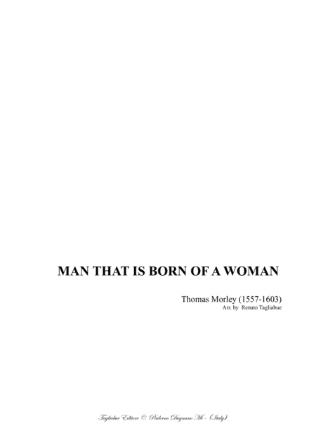 MAN THAT IS BORN OF A WOMAN - MORLEY - For SATB Choir (arr. Renato Tagliabue)