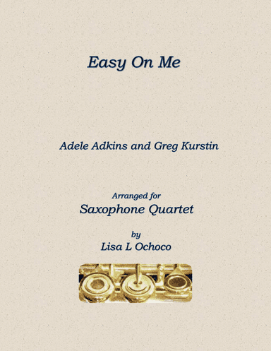 Easy On Me (arr. Lisa L Ochoco)