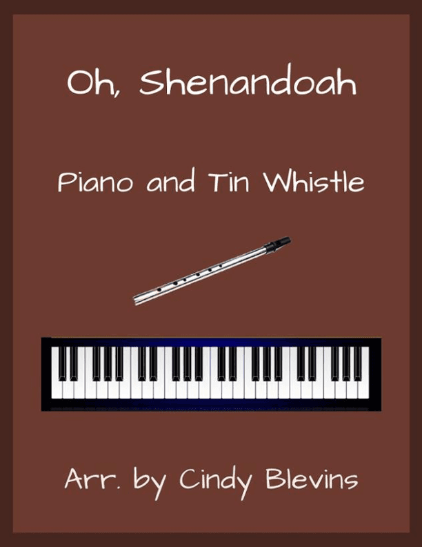 Oh, Shenandoah, Piano and Tin Whistle (D) (arr. Cindy Blevins)