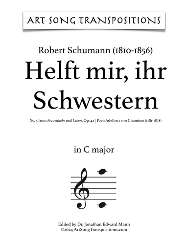 SCHUMANN: Helft mir, ihr Schwestern, Op. 42 no. 5 (transposed to C major) (arr. ArtSongTranspositions.com)