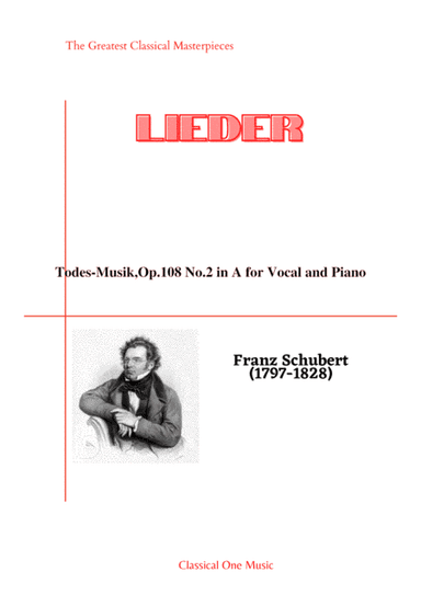 Schubert-Todes-Musik,Op.108 No.2 in A for Vocal and Piano (arr. MPS)
