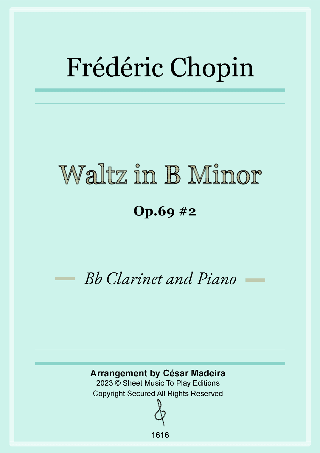 Waltz Op.69 No.2 in B Minor by Chopin - Bb Clarinet and Piano (Full Score and Parts) (arr. César Madeira)