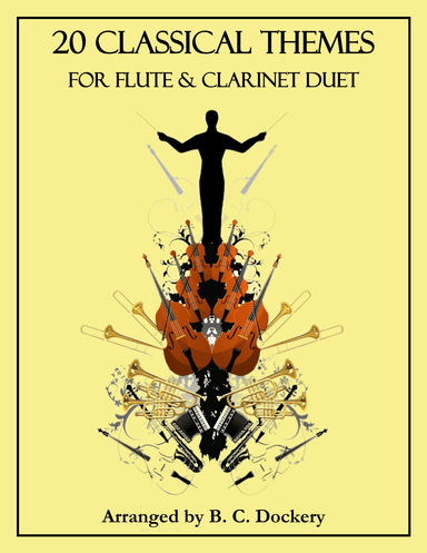 20 Classical Themes for Flute and Clarinet Duet (arr. B. C. Dockery)