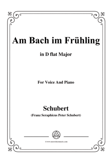 Schubert-Am Bach im Frühling,in D flat Major,Op.109 No.1,for Voice and Piano (arr. MSM)