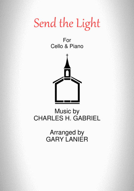 SEND THE LIGHT (Cello & Piano) (arr. Gary Lanier)