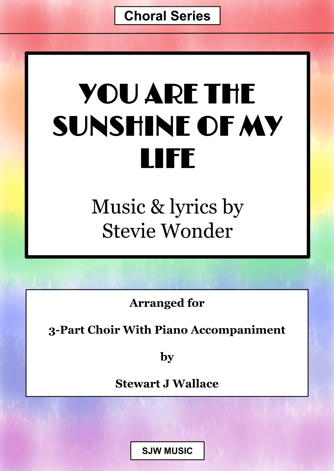 You Are The Sunshine Of My Life (arr. Stewart J Wallace)