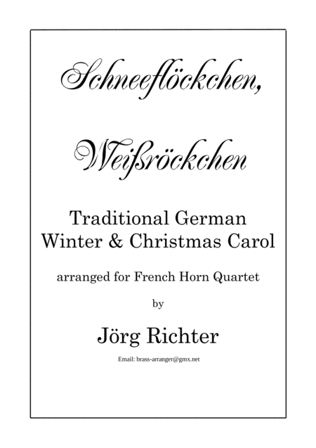 Tiny snowflake, white, tiny Skirt (Schneeflöckchen, Weißröckchen) for French Horn Quartet (arr. Jörg Richter)