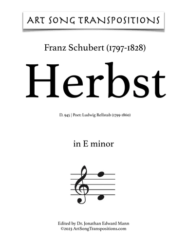 SCHUBERT: Herbst, D. 945 (transposed to E minor) (arr. ArtSongTranspositions.com)