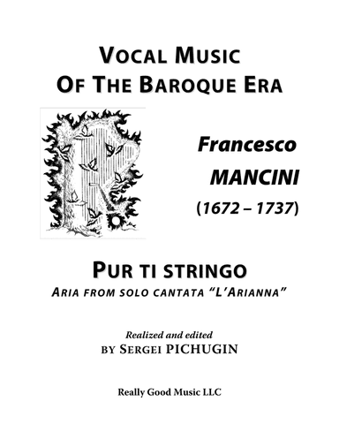 MANCINI Francesco: Pur ti stringo, aria from solo cantata "L'Arianna", arranged for Voice and Piano (arr. Sergei PICHUGIN)