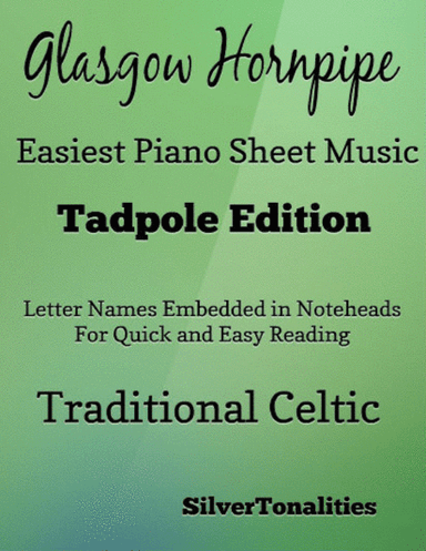 The Glasgow Hornpipe Easiest Piano Sheet Music (arr. SilverTonalities)