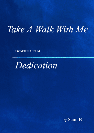 Take A Walk With Me