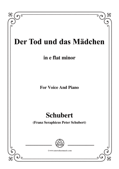 Schubert-Der Tod und das Mädchen,Op.7 No.3,in e flat minor,for Voice&Piano (arr. MSM)