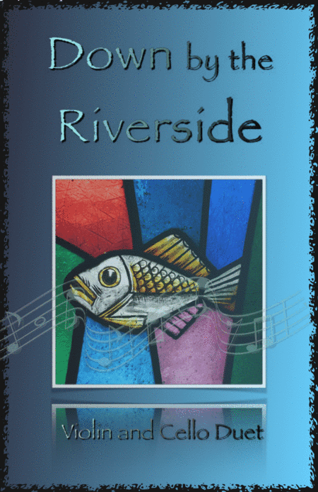 Down by the Riverside, Gospel Hymn for Violin and Cello Duet (arr. David McKeown)