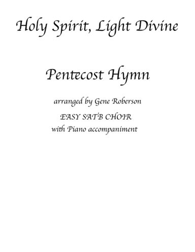 Holy Spirit, Light Divine Easy Choir with Piano Accompaniment (arr. Gene Roberson)