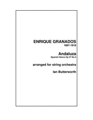 GRANADOS Andaluza (Spanish Dance Op.37 No.5) for string orchestra (arr. Ian Butterworth)