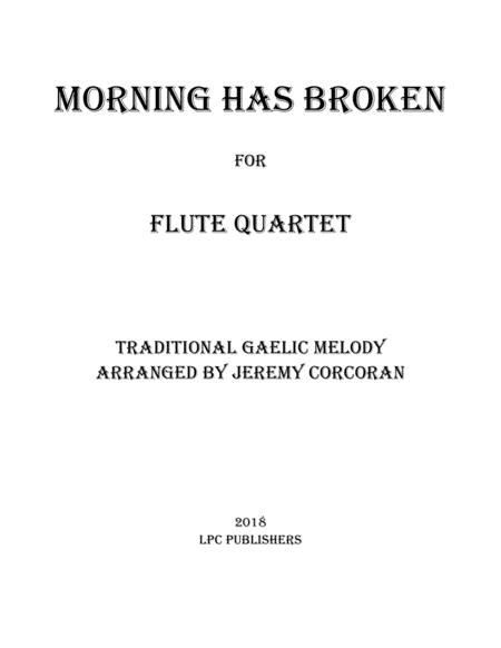 Morning Has Broken for Flute Quartet (arr. Jeremy Corcoran)