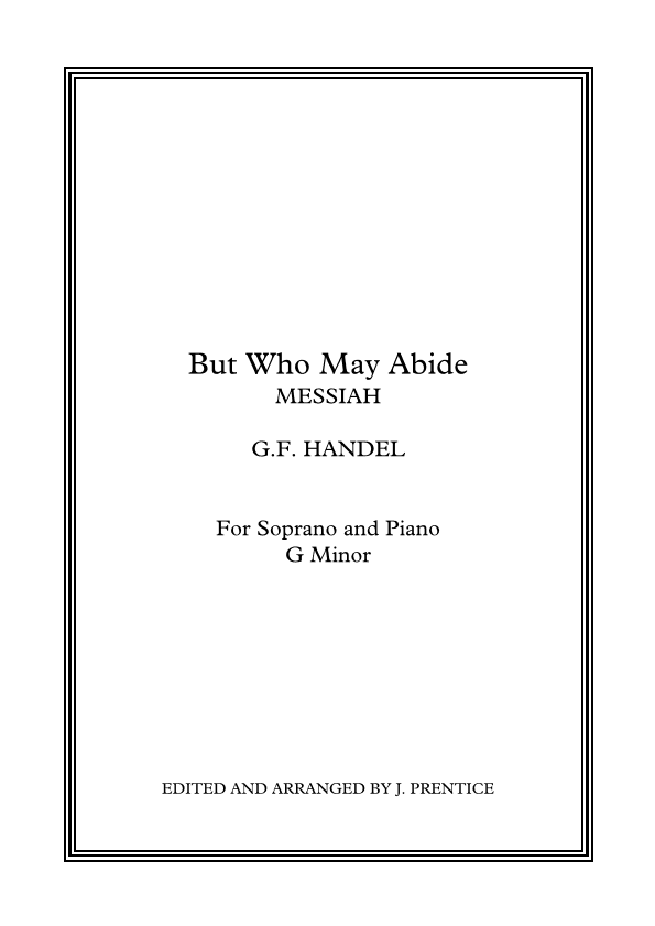 But Who May Abide - Messiah (G Minor) (arr. Jonathan Prentice)