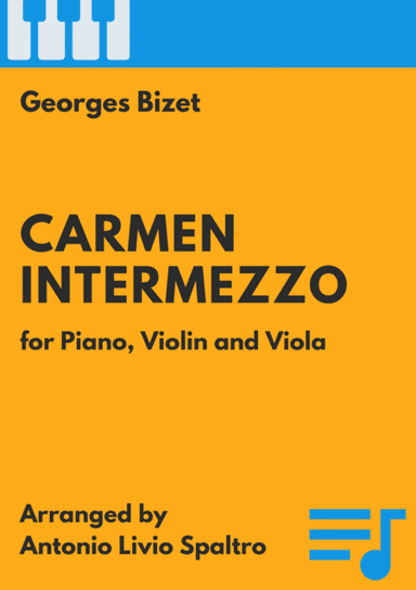 Carmen Intermezzo (Entr'acte) for Piano, Violin and Viola (arr. Antonio Livio Spaltro)
