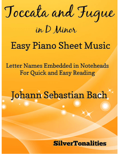 Toccata and Fugue in D Minor Easy Piano Sheet Music (arr. SilverTonalities)