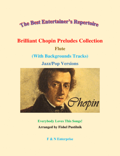 "Brilliant Chopin Preludes Collection" for Flute (Background Tracks)-Video (arr. Fishel Pustilnik)