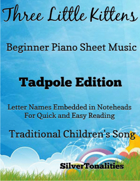 Three Little Kittens Beginner Piano Sheet Music 2nd Edition (arr. SilverTonalities)