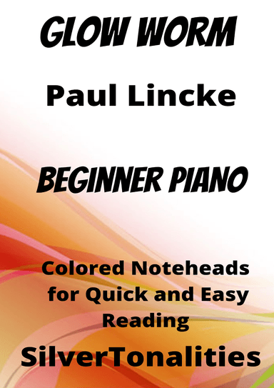 Glow Worm Beginner Piano Sheet Music with Colored Notation (arr. SilverTonalities)