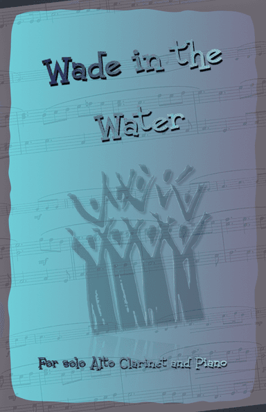 Wade in the Water, Gospel Song for Alto Clarinet and Piano (arr. David McKeown)