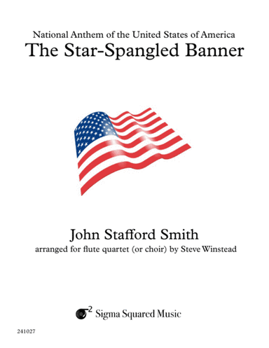 The Star-Spangled Banner for Flute Quartet or Choir (arr. Steve Winstead)