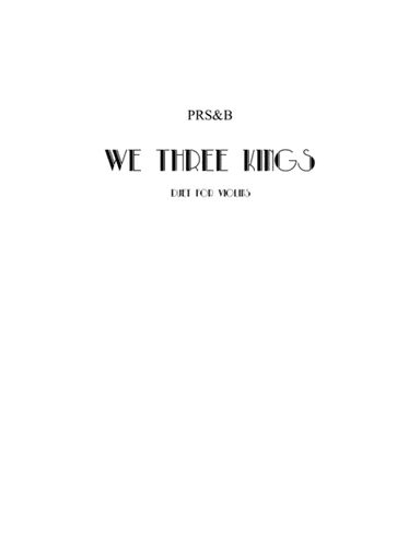 We Three Kings- duet violin and violin (arr. John Hoesly)
