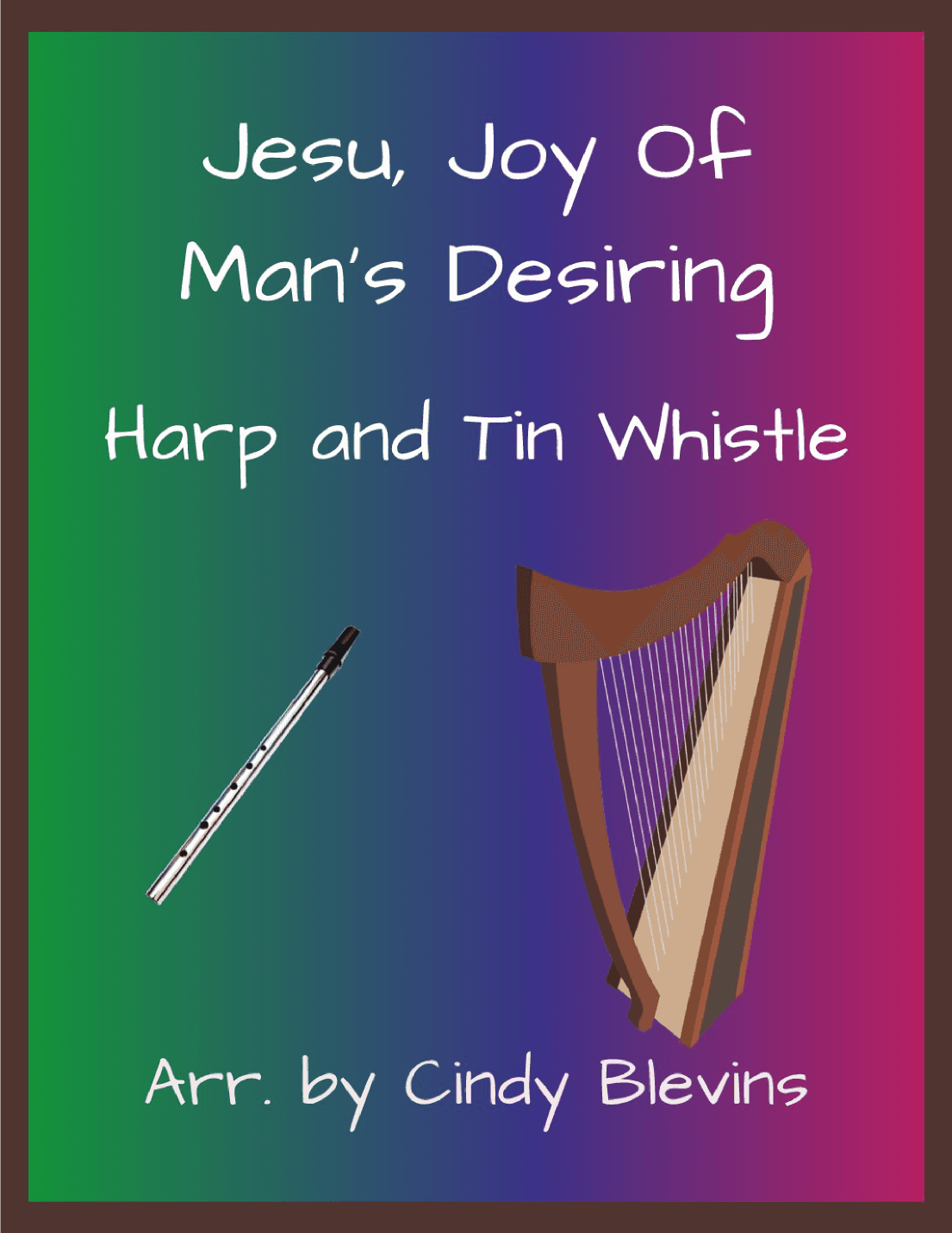 Jesu, Joy Of Man's Desiring, Harp and Tin Whistle (D) (arr. Cindy Blevins)