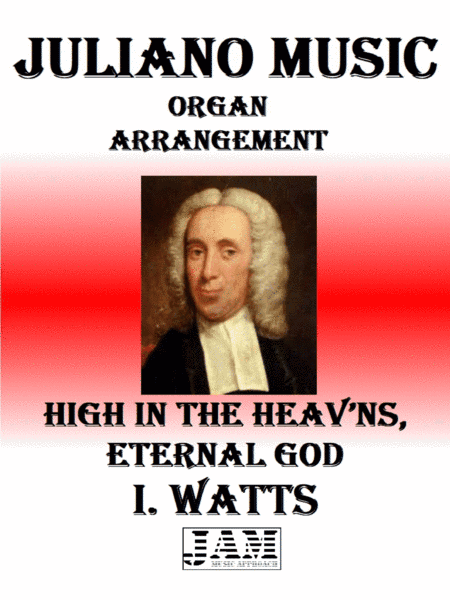 HIGH IN THE HEAV’NS, ETERNAL GOD - I. WATTS (HYMN - EASY ORGAN) (arr. Juliano Music)