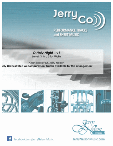 O Holy NIght-v1 (Arrangements Level 3-5 for VIOLIN + Written Acc) (arr. Dr Jerry Nelson)