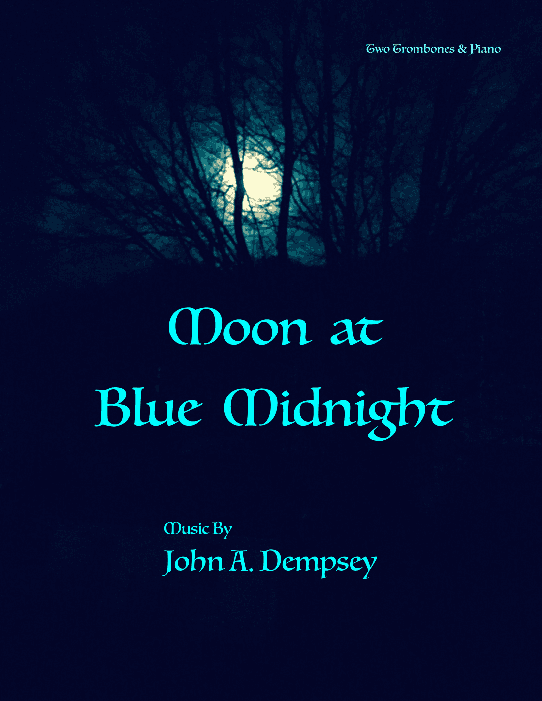 Moon at Blue Midnight (Trio for Two Trombones and Piano)