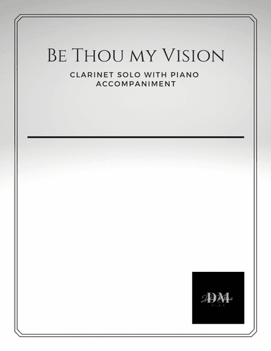 Be Thou My Vision for B flat Clarinet (arr. Donna Mitchell)