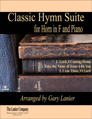 CLASSIC HYMN SUITE (for Horn in F and Piano with Score/Parts) (arr. Gary Lanier)