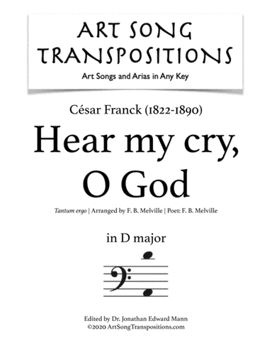 FRANCK: Hear my cry, O God (transposed to D major, bass clef) (arr. ArtSongTranspositions.com)